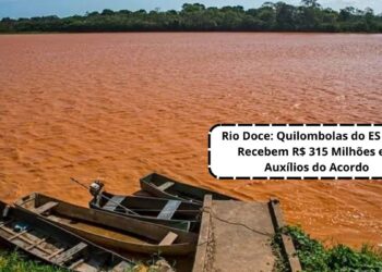 Acordo de Reparação da Bacia do Rio Doce: avanço nos pagamentos a comunidades tradicionais - Foto: Reprodução