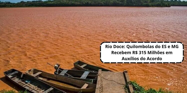 Acordo de Reparação da Bacia do Rio Doce: avanço nos pagamentos a comunidades tradicionais - Foto: Reprodução